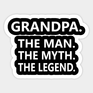 Grandpa The Man The Myth The Legend Sticker